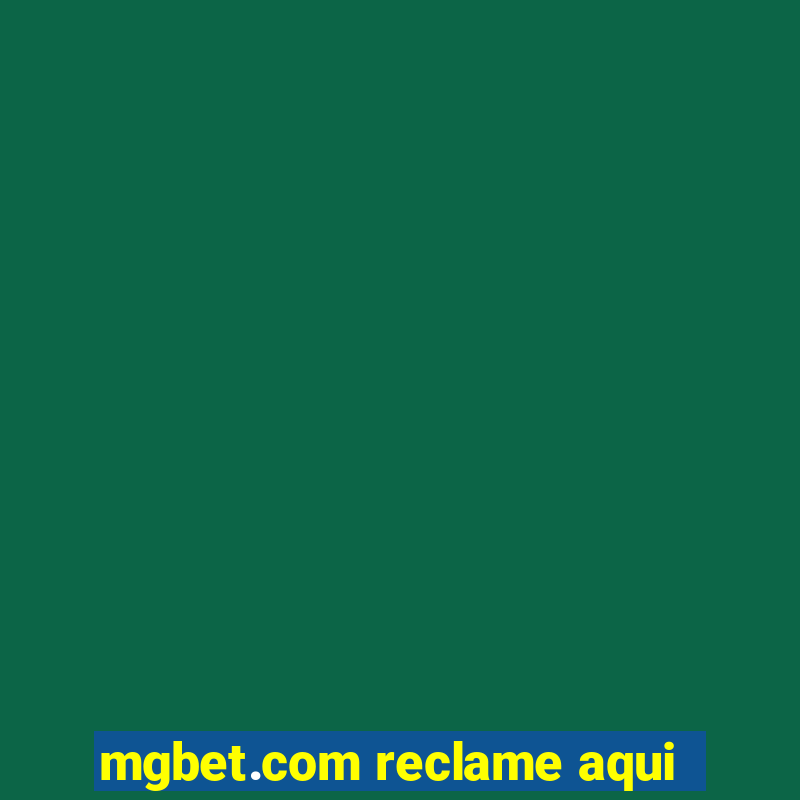 mgbet.com reclame aqui